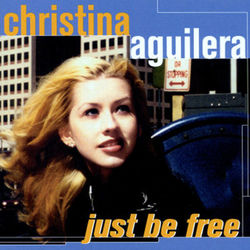Just Be Free (Christina Aguilera)