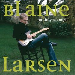 Rockin' You Tonight - Blaine Larsen