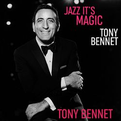 Jazz It's Magic Tony Bennett - Tony Bennett
