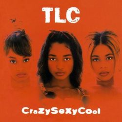 Crazysexycool - TLC