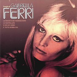 Il meglio di Gabriella Ferri - Gabriella Ferri