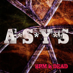 Bpm Is Dead - A*S*Y*S