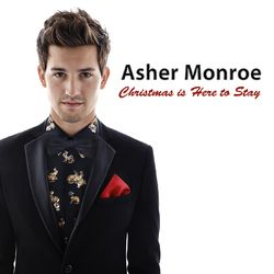 Christmas Is Here to Stay - Asher Monroe