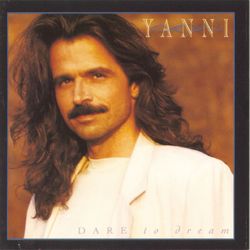 Dare To Dream (Yanni)