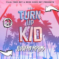The TurnUp Kid - EP - iLoveMemphis