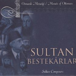 Mosaic Of Ottoman / Sultan Composers - Instrumental Ensemble