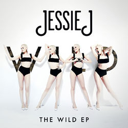 The Wild EP - Jessie J