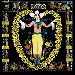 Sweetheart Of The Rodeo (Legacy Edition) - The Byrds