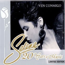 Ven Conmigo - Selena 20 Years Of Music - Selena