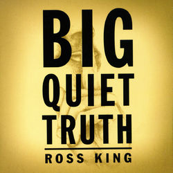 Big Quiet Truth - King