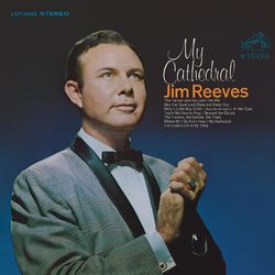 My Cathedral - Jim Reeves