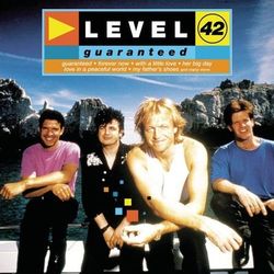 Guaranteed - Level 42