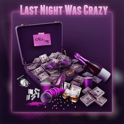 Last Night Was Crazy - Money