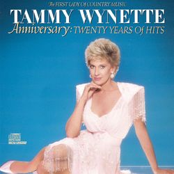 Anniversary: 20 Years Of Hits The First Lady Of Country Music - Tammy Wynette