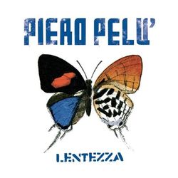 Lentezza - Piero Pelù