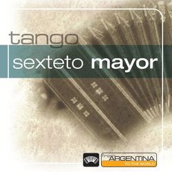 From Argentina To The World - Sexteto Mayor