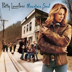 Mountain Soul - Patty Loveless