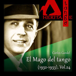 El Mago del tango (1932-1933), Vol. 24 - Carlos Gardel