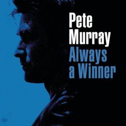 Always A Winner - Pete Murray