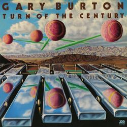 Turn Of The Century - Gary Burton