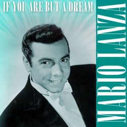 If Your Are But A Dream - Mario Lanza