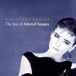 Reflected Images - The Best Of Altered Images - Altered Images