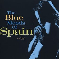 The Blue Moods Of Spain - Spain