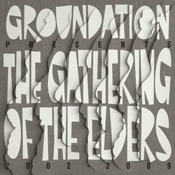 Gathering of the Elders - Groundation