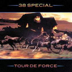 Tour De Force - 38 Special