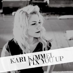 Fix You Up - Kari Kimmel