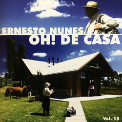 Oh! de Casa - Ernesto Nunes