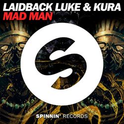 Mad Man - Laidback Luke & KURA