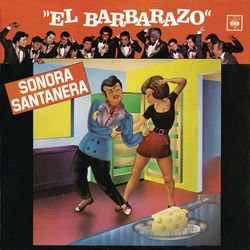 El Barbarazo - La Sonora Santanera
