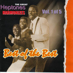 The Great Heptones Harmonizes Best of the Best - The Heptones