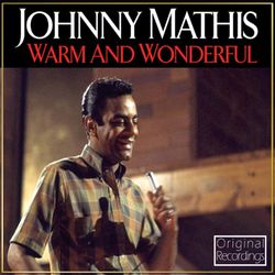 Warm And Wonderful - Johnny Mathis