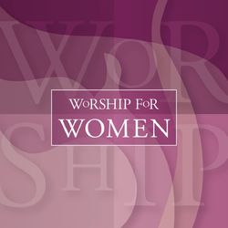 Worship For Women - Studio Musicians