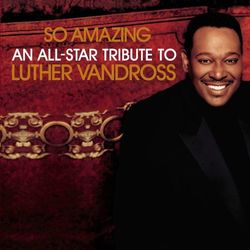 So Amazing: An All-Star Tribute To Luther Vandross - Jamie Foxx