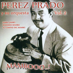 Mambooo..! Vol.2 - Pérez Prado y Su Orquesta