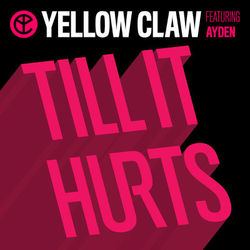 Till It Hurts - Yellow Claw