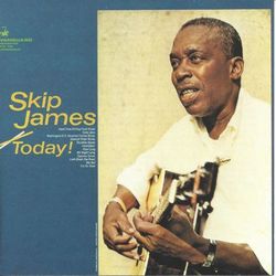Today - Skip James