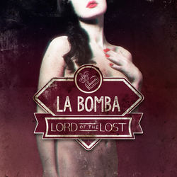 La Bomba - Lord Of The Lost