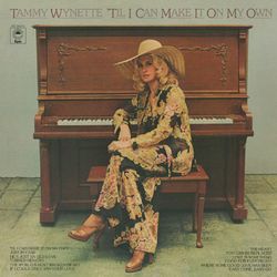 'Til I Can Make It on My Own - Tammy Wynette