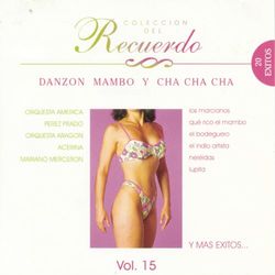 Coleccion Del Recuerdo "Mambo, Cha-Cha-Cha Y Danzon" - Pérez Prado y Su Orquesta