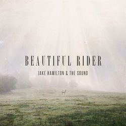 Beautiful Rider - Jake Hamilton
