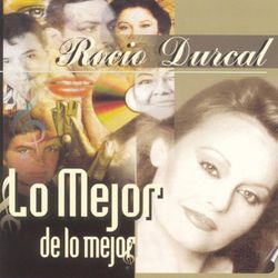 Lo Mejor De Lo Mejor - Rocio Durcal