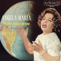 Angela Maria Canta para o Mundo - Angela Maria