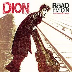 The Road I'm On: A Retrospective - Dion