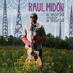 A World Within A World - Raúl Midón