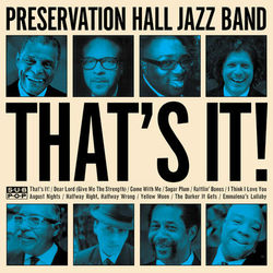 That's It! - Preservation Hall Jazz Band