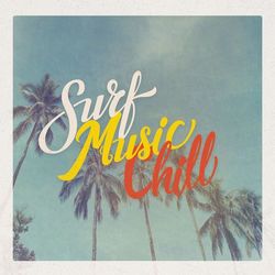 Surf Music Chill - Kings of Leon